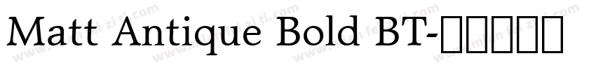 Matt Antique Bold BT字体转换